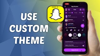 How To Use Custom App Theme On Snapchat 2025