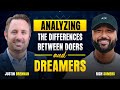 The Difference Between Doers and Dreamers | Justin Brennan E121