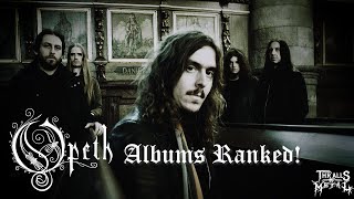 Opeth Albums Ranked!