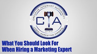 Legal Marketing: What You Should Look For When Hiring a Marketing Expert