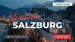 Salzburg, Austria | Vacation Travel Guide | Best Place to Visit | 4K