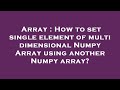 Array : How to set single element of multi dimensional Numpy Array using another Numpy array?