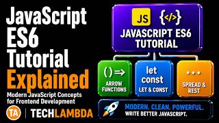 JavaScript ES6 Tutorial Explained | Modern JavaScript Concepts for Frontend Development