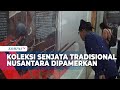 Koleksi Senjata Tradisional Nusantara Dipamerkan