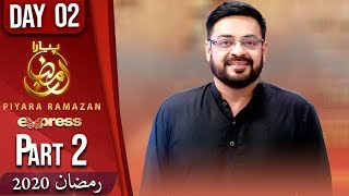 Piyara Ramazan | Sehar Transmission | Aamir Liaquat | Part 2 | 26 April | Ramzan 2020 | Express TV