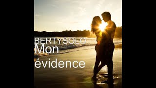 Mon Evidence *Bertysolo \u0026 🎵Density \u0026 Time 🎵