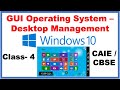 GUI Operating System - Desktop Management | Class - 4 : Computer | Windows 10 | CAIE / CBSE |