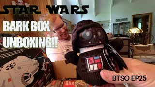 Star Wars Bark Box Unboxing!!  BTSO EP25