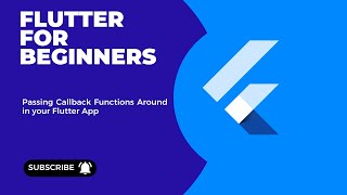Passing Callback Functions Around in your Flutter App
