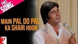 Main Pal Do Pal Ka Shair Hoon | Song HD || Kabhi Kabhie | Amitabh | Mukesh
