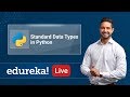 Python Data Types Tutorial | Python Programming for Beginners | Edureka | Python Live - 2