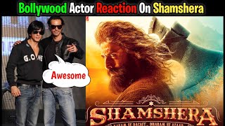 Bollywood Actor Reaction | Shamshera Official Trailer | Ranbir Kapoor, Sanjay Dutt, Vaani Kapoor