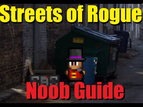 *OUTDATED* Streets of Rogue Noob Guide