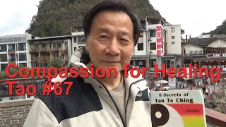 Compassion for Healing in Qigong, Tao Te Ching 67