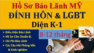 Bảo Lãnh diện K1: ĐÍNH HÔN & LGBT Đi MỸ (Hôn Phu - Hôn Thê) Điều kiên-Thời gian-Kinh Nghiệm