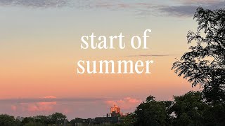 vlog 006: start of summer