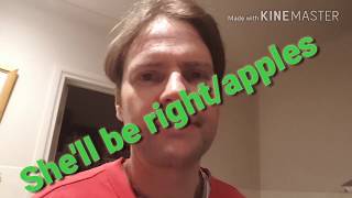 Australian English: She'll be right/apples