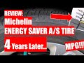 REVIEW: Michelin Energy Saver A/S Tires - MPG - 4 Years Later...