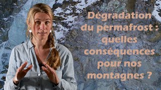 FLASH I Dégradation du permafrost : quelles conséquences pour nos montagnes ?