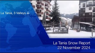 La Tania Snow Report latania.co.uk 22 Nov 2024