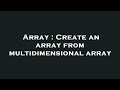 Array : Create an array from multidimensional array