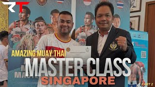 WBC MUAY THAI MASTER CLASS 🇸🇬 (Vlog)