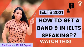 How to give 9 band speaking answers? | Rani Kaur | LeapScholar IELTS 2021
