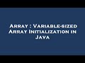 Array : Variable-sized Array Initialization in Java