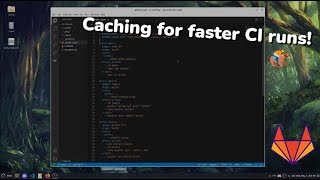 Gitlab CI: Using Caching for Continuous Integration Pipelines 🏇