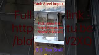 Stainless Steel Tea Stall, Yash Steel Impex, Ahmedabad