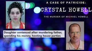 A Case of Patricide: Crystal \u0026 Michael Howell