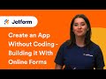 Create an App Without Coding: Building With Online Forms (Part 2)