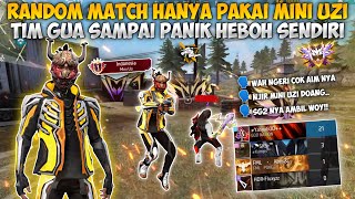 RANDOM MATCH HANYA PAKAI MINI UZI!! TIM GUA SAMPAI KAGET HEBOH BANGET!!