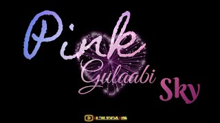 Pink Gulaabi Sky | Lyrics Whatsapp Status - The Sky Is Pink