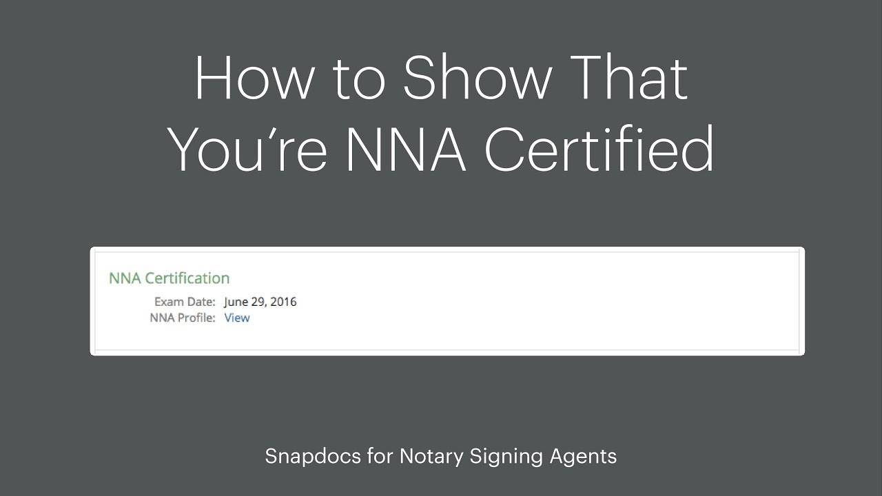 How To Show That You Re Nna Certified Snapdocs For Signing Agents