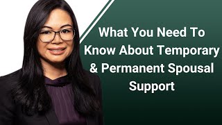 What You Need To Know About Temporary \u0026 Permanent Spousal Support