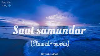 saat samundar || slowed and reverb || AD music editor #video #trending #oldsong #bollywoodsongs