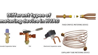DIFFERENT TYPES OF METERING DEVICE IN HVAC