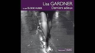 Lisa Gardner - Derniers adieux 1 | livre audio