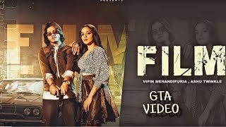 FILM (GTA  video) Vipin mehandipuria, Babu saini, Ashu twinkle, Ishita | New Haryanvi Song 2023