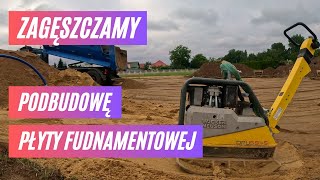 2. Zagęszczanie podbudowy płyty fundamentowej