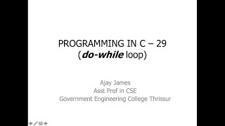 PROGRAMMING IN C – 29 (do-while loop)
