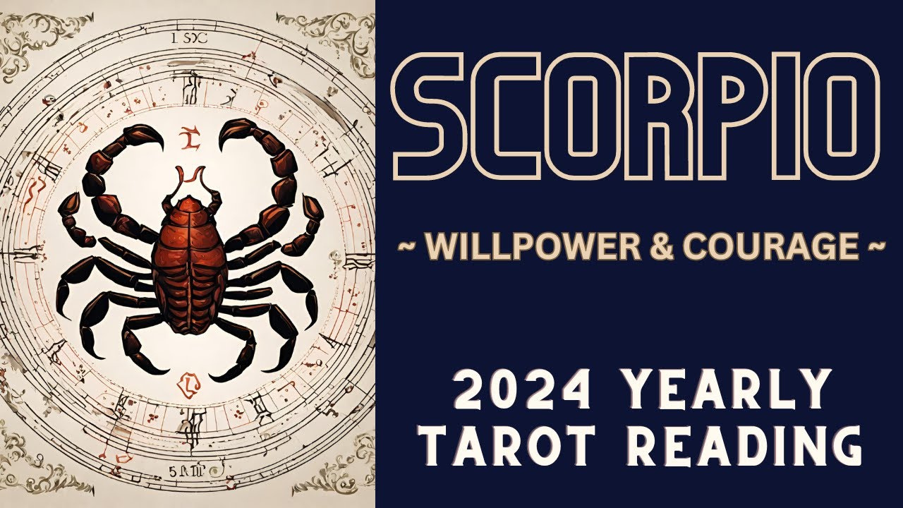 SCORPIO ~ WILLPOWER AND COURAGE ~ 2024 TAROT READING - YouTube