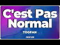 TOOFAN - C'est Pas Normal (Lyrics Video) | Lyricist Zone