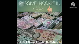 passive income nepal   #dhani kasari hune