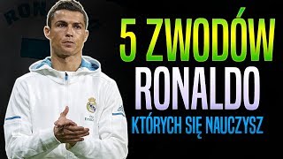 5 ZWODÓW RONALDO, KTÓRYCH SIĘ NAUCZYSZ | PORADNIK PIŁKARSKI