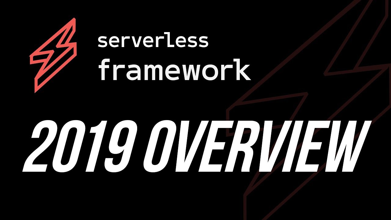Serverless Framework Overview 2019 Youtube