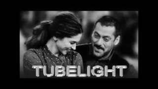 Tubelight Movie New Song( 2017)|| Salman Khan ||HD