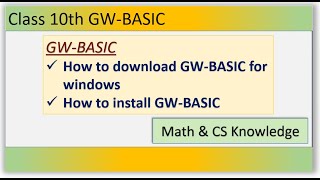 How to install GW-BASIC || How to download GW-BASIC || Class 10th GW-BASIC