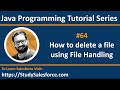 64 Java | How to delete a file using java program in File Handling | by Sanjay Gupta